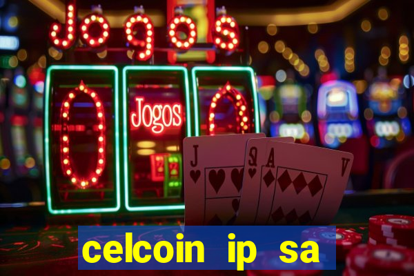 celcoin ip sa plataforma de jogos